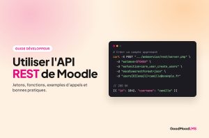 Utiliser l API REST de Moodle avec GoodMoodLMS